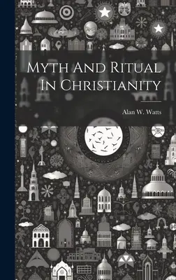 Mit i rytuał w chrześcijaństwie - Myth And Ritual In Christianity