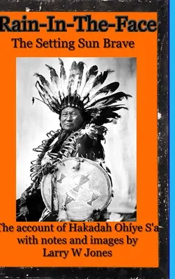 Rain-In-The-Face - Odważne zachodzące słońce - Rain-In-The-Face - The Setting Sun Brave