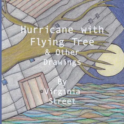 Huragan z latającym drzewem i inne rysunki - Hurricane with Flying Tree and Other Drawings