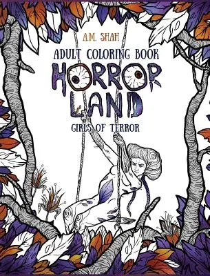 Kolorowanka dla dorosłych: Horror Land Girls of Terror (książka 2) - Adult Coloring Book: Horror Land Girls of Terror (Book 2)