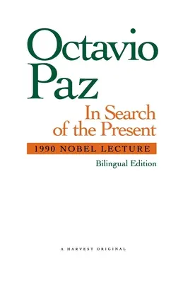 W poszukiwaniu teraźniejszości: Wykład Noblowski 1990 - In Search of the Present: 1990 Nobel Lecture