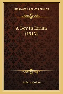 Chłopiec w Eirinn (1913) - A Boy In Eirinn (1913)