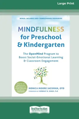 Uważność dla przedszkoli i zerówek: The OpenMind Program to Boost Social-Emotional Learning and Classroom Engagement (16pt Large Print Edition) - Mindfulness for Preschool and Kindergarten: The OpenMind Program to Boost Social-Emotional Learning and Classroom Engagement (16pt Large Print Edition