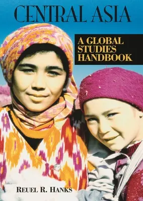 Azja Środkowa: Podręcznik studiów globalnych - Central Asia: A Global Studies Handbook