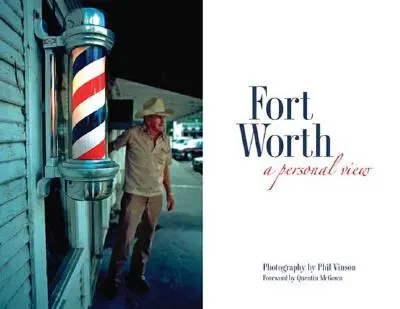 Fort Worth: Osobiste spojrzenie - Fort Worth: A Personal View