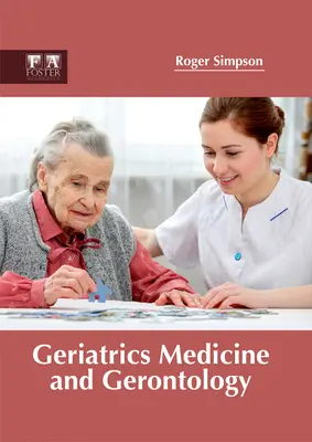 Medycyna geriatryczna i gerontologia - Geriatrics Medicine and Gerontology