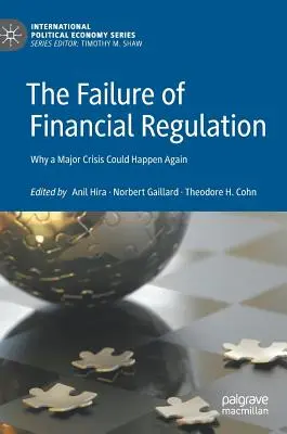 Niepowodzenie regulacji finansowych: Dlaczego poważny kryzys może się powtórzyć - The Failure of Financial Regulation: Why a Major Crisis Could Happen Again