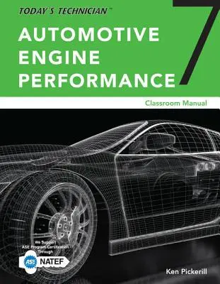 Dzisiejszy technik: Wydajność silnika samochodowego, podręczniki szkolne i warsztatowe, wersja na spirali - Today's Technician: Automotive Engine Performance, Classroom and Shop Manuals, Spiral Bound Version