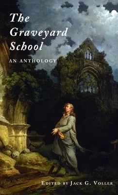 The Graveyard School: Antologia - The Graveyard School: An Anthology