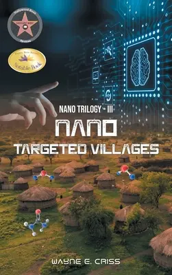 Nano Trylogia III: Wioski ukierunkowane na nanotechnologię - Nano Trilogy III: Nanotargeted Villages