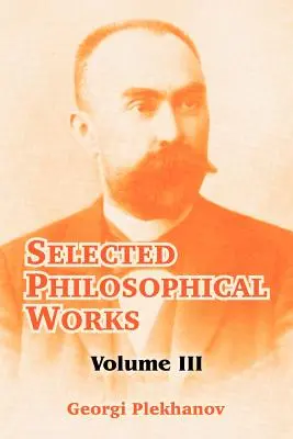 Wybrane dzieła filozoficzne: Tom III - Selected Philosophical Works: Volume III