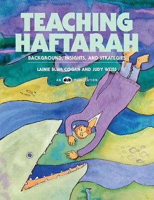 Nauczanie Haftary: tło, spostrzeżenia i strategie - Teaching Haftarah: Background, Insights, & Strategies