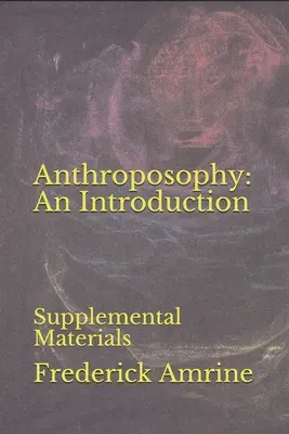 Antropozofia: An Introduction: Materiały uzupełniające - Anthroposophy: An Introduction: Supplemental Materials