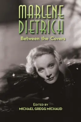 Marlene Dietrich: Między okładkami - Marlene Dietrich: Between the Covers