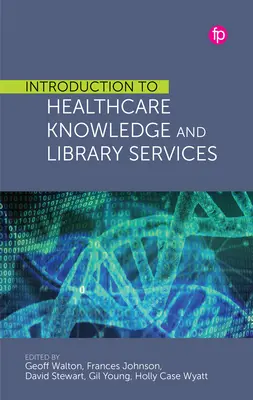 Wprowadzenie do wiedzy na temat opieki zdrowotnej i usług bibliotecznych - Introduction to Healthcare Knowledge and Library Services