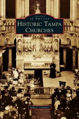 Historyczne kościoły w Tampie - Historic Tampa Churches