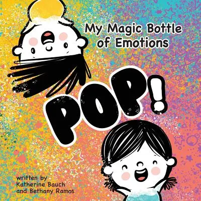 Moja magiczna butelka emocji: Pop! - My Magic Bottle of Emotions: Pop!