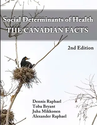 Społeczne uwarunkowania zdrowia: Kanadyjskie fakty - Social Determinants of Health: The Canadian Facts