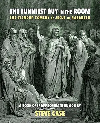 Najzabawniejszy facet w pokoju: Komedia stand-up Jezusa z Nazaretu - The Funniest Guy in the Room: The Standup Comedy of Jesus of Nazareth