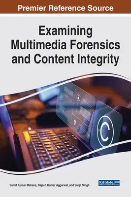 Badanie kryminalistyki multimediów i integralności treści - Examining Multimedia Forensics and Content Integrity
