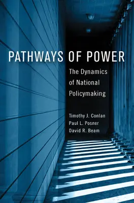 Ścieżki władzy: dynamika kształtowania polityki krajowej - Pathways of Power: The Dynamics of National Policymaking