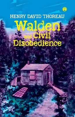 Walden i nieposłuszeństwo obywatelskie - Walden and Civil Disobedience