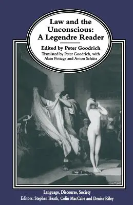 Prawo i nieświadomość: książka Legendre'a - Law and the Unconscious: A Legendre Reader