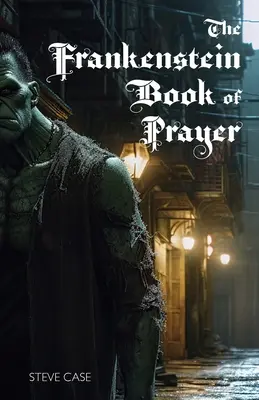 Modlitewnik Frankensteina - The Frankenstein Book of Prayer