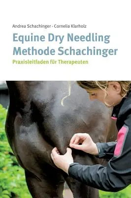 Metoda suchego igłowania koni Schachinger - Equine Dry Needling Methode Schachinger