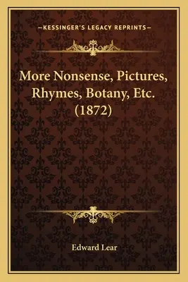 More Nonsense, Pictures, Rhymes, Botany, Etc. (1872)