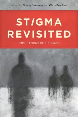 Stigma Revisited: Implikacje znaku - Stigma Revisited: Implications of the Mark