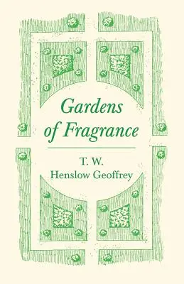 Ogrody zapachów - Gardens of Fragrance