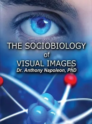 Socjobiologia obrazów wizualnych - The Sociobiology of Visual Images