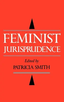 Feministyczna jurysprudencja - Feminist Jurisprudence