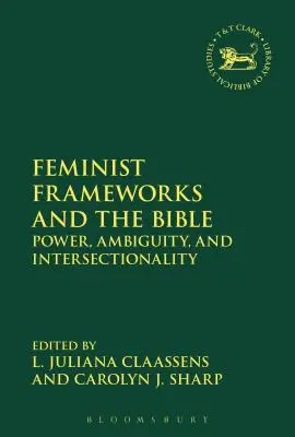 Feministyczne ramy i Biblia: Władza, dwuznaczność i intersekcjonalność - Feminist Frameworks and the Bible: Power, Ambiguity, and Intersectionality