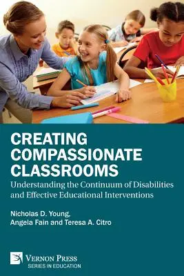 Tworzenie współczujących klas: Zrozumienie kontinuum niepełnosprawności i skutecznych interwencji edukacyjnych - Creating Compassionate Classrooms: Understanding the Continuum of Disabilities and Effective Educational Interventions