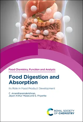 Trawienie i wchłanianie żywności: Jego rola w rozwoju produktów spożywczych - Food Digestion and Absorption: Its Role in Food Product Development