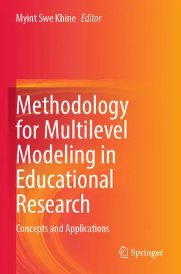 Metodologia modelowania wielopoziomowego w badaniach edukacyjnych: Koncepcje i zastosowania - Methodology for Multilevel Modeling in Educational Research: Concepts and Applications