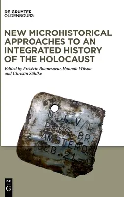 Nowe podejścia mikrohistoryczne do zintegrowanej historii Holokaustu - New Microhistorical Approaches to an Integrated History of the Holocaust