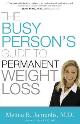 Przewodnik zapracowanej osoby po trwałej utracie wagi - The Busy Person's Guide to Permanent Weight Loss