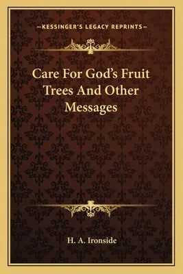 Troska o Boże drzewa owocowe i inne przesłania - Care For God's Fruit Trees And Other Messages