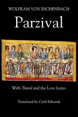 Parzival: Z Titurelem i tekstami miłosnymi - Parzival: With Titurel and the Love Lyrics