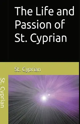 Życie i męka świętego Cypriana - The Life and Passion of St. Cyprian