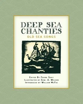 Deep Sea Chanties: Stare pieśni morskie - Deep Sea Chanties: Old Sea Songs