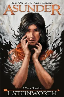 Asunder: Księga pierwsza Królewskiego Renegata - Asunder: Book One of The King's Renegade