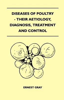 Choroby drobiu - ich etiologia, diagnostyka, leczenie i kontrola - Diseases Of Poultry - Their Aetiology, Diagnosis, Treatment And Control