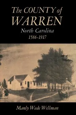 Hrabstwo Warren w Karolinie Północnej, 1586-1917 - The County of Warren, North Carolina, 1586-1917