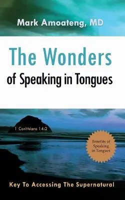 Cuda mówienia językami: Klucz do dostępu do nadprzyrodzonego - The Wonders of Speaking in Tongues: Key To Accessing The Supernatural