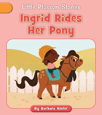 Ingrid jeździ na kucyku - Ingrid Rides Her Pony