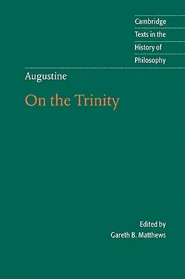 Augustyn: O Trójcy Świętej, księgi 8-15 - Augustine: On the Trinity Books 8-15